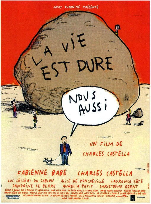 La Vie est dure, nous aussi